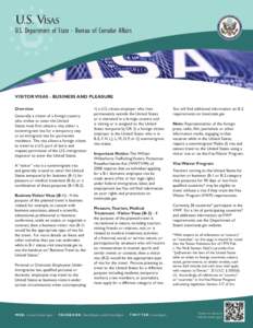 U.S. Visas  U.S. Department of State • Bureau of Consular Affairs VISITOR VISAS - BUSINESS AND PLEASURE Overview