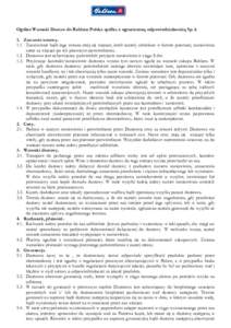 Ogólne Warunki Dostaw do Bahlsen Polska spółka z ograniczoną odpowiedzialnością Sp. k 1. Zawarcie umowyZamówienie bądź jego zmiana stają się wiążące, jeżeli zostały udzielone w formie pisemnej, zam