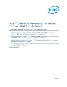 Intel® Core™ i7 Processor Families for the LGA2011-0 Socket Thermal Mechanical Specification and Design Guide — Supporting Desktop Intel® Core™ i7-3970X and i7-3960X Extreme Edition Processor Series for the LGA20