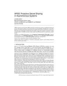APSS: Proactive Secret Sharing in Asynchronous Systems LIDONG ZHOU Microsoft Research Silicon Valley FRED B. SCHNEIDER and ROBBERT VAN RENESSE Cornell University