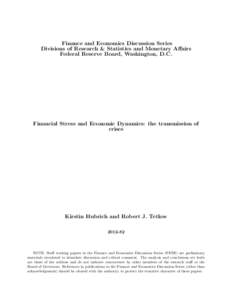 Finance and Economics Discussion Series Divisions of Research & Statistics and Monetary Affairs Federal Reserve Board, Washington, D.C. Financial Stress and Economic Dynamics: the transmission of crises