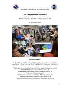 THE EXPERIMENTAL WARNING PROGRAMExperiment Summary NOAA Hazardous Weather Testbed, Norman, OK 28 November 2016
