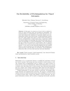 On Decidability of Prebisimulation for Timed Automata Shibashis Guha, Chinmay Narayan, S. Arun-Kumar Department of Computer Science and Engineering, Indian Institute of Technology, Delhi.