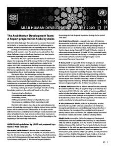 The Arab Human Development Team: A Report prepared for Arabs by Arabs The AHDR 2002 challenged the Arab world to overcome three cardinal obstacles to human development posed by widening gaps in freedom, women’s empower