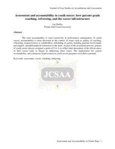 Journal of Case Studies in Accreditation and Assessment  Assessment and accountability in youth soccer: how parents grade coaching, refereeing, and the soccer infrastructure Lee Duffus Florida Gulf Coast University