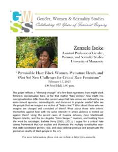 Zenzele Isoke Assistant Professor of Gender, Women, and Sexuality Studies University of Minnesota  “Permissible Hate: Black Women, Premature Death, and