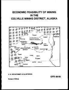 ECONOMIC FEASIBILITY OF MINING IN THE COLVILLE MINING DISTRICT, ALASKA {. ,\....