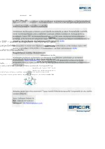    	
   Epicor	
  ERP	
  –	
  uuden	
  sukupolven	
  toiminnanohjausjärjestelmä	
   valmistavalle	
  teollisuudelle	
   Valmistavan	
  teollisuuden	
  yritykset	
  voivat	
  kilpailla	
  laadukkailla	
