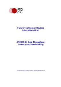 Future Technology Devices International Ltd. AN232B-04 Data Throughput, Latency and Handshaking