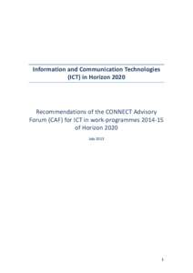 Information and Communication Technologies (ICT) in Horizon 2020 Recommendations of the CONNECT Advisory Forum (CAF) for ICT in work-programmes[removed]of Horizon 2020