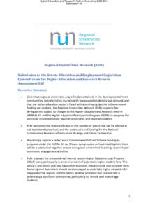 Higher Education and Research Reform Amendment Bill 2014 Submission 56 Regional Universities Network (RUN) Submission to the Senate Education and Employment Legislation Committee on the Higher Education and Research Refo