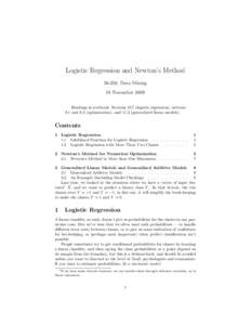 Logistic Regression and Newton’s Method, Data Mining 18 November 2009 Readings in textbook: Sectionslogistic regression), sections 8.1 and 8.3 (optimization), andgeneralized linear models).
