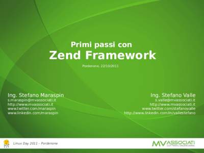 Primi passi con  Zend Framework Pordenone, Ing. Stefano Maraspin