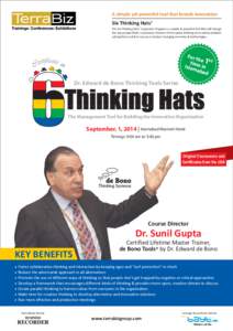 A simple yet powerful tool that breeds innovation  Six Thinking Hats® The Six Thinking Hats® Corporate Program is a simple & powerful tool that will change the way people think. It promotes the kind of innovative think