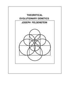 THEORETICAL EVOLUTIONARY GENETICS JOSEPH FELSENSTEIN Theoretical Evolutionary Genetics