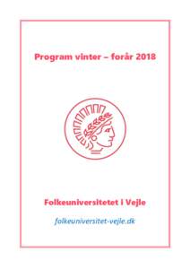Program vinter – forårFolkeuniversitetet i Vejle folkeuniversitet-vejle.dk  Velkommen