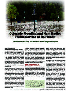 Colorado Flooding and Ham Radio: Public Service at its Finest A father calls for help, and Amateur Radio relays the answer. Sean Kutzko, KX9X