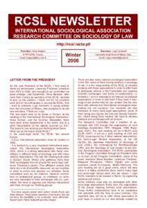 RCSL NEWSLETTER INTERNATIONAL SOCIOLOGICAL ASSOCIATION RESEARCH COMMITTEE ON SOCIOLOGY OF LAW http://rcsl.iscte.pt/ President: Anne Boigeol IHTP/CNRS, France
