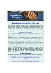Verein Lichen Sclerosus für den deutschsprachigen Raum Selbsthilfegruppe Lichen Sclerosus Der Verein soll eine Boje im Meer für alle sein, welche mit dem Schlag
