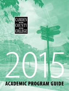 2015 ACADEMIC PROGRAM GUIDE THE ACADEMIC PROGRAM Camden County College provides accessible and affordable education including associate’s degree programs, occupational certificate programs, non-credit courses and cust