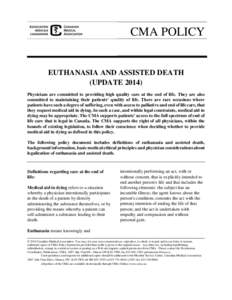 CMA POLICY  EUTHANASIA AND ASSISTED DEATH (UPDATEPhysicians are committed to providing high quality care at the end of life. They are also committed to maintaining their patients’ quality of life. There are rare