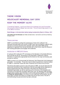 THEME VISION Holocaust Memorial Day 2015 Keep the memory alive ‘If something happens, I would want there to be somebody who would remember that someone named D. Berger had once lived. This will make things easier for m
