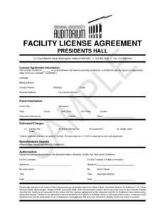 FACILITY LICENSE AGREEMENT PRESIDENTS HALL 1211 East Seventh Street, Bloomington, Indiana[removed]  [removed]  Fax: [removed]License Agreement Information This contract formed on _______ is by and between 