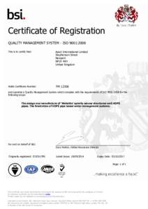 Certificate of Registration QUALITY MANAGEMENT SYSTEM - ISO 9001:2008 This is to certify that: Asset International Limited Stephenson Street