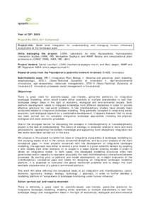 Year of CfP: 2008 Project NoCompleted Project title: Model level integration for understanding and managing human influenced ecosystems at the landscape scale Units managing the project: LISAH, Laboratory for s