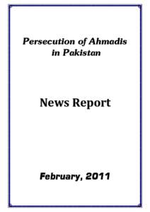 Persecution of Ahmadis in Pakistan News Report  February, 2011