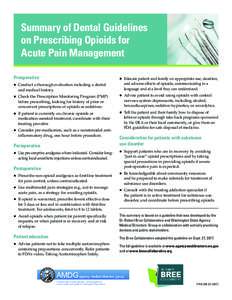 Summary of Dental Guidelines on Prescribing Opioids for Acute Pain Management Preoperative   Conduct a thorough evaluation including a dental