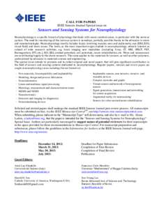 CALL FOR PAPERS IEEE Sensors Journal Special issue on Sensors and Sensing Systems for Neurophysiology Neurophysiology is a specific branch of physiology that deals with neuro-cerebral areas, in particular with the nervou