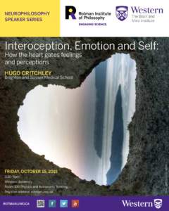 NEUROPHILOSOPHY SPEAKER SERIES Interoception, Emotion and Self: How the heart gates feelings and perceptions