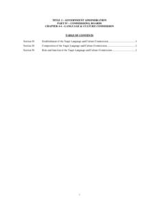 TITLE 2 – GOVERNMENT ADMINISRATION PART IV – COMMISSIONS; BOARDS CHAPTER 4-4 – LANGUAGE & CULTURE COMMISSION TABLE OF CONTENTS Section 10