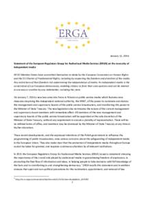 January 11, 2016 Statement of the European Regulators Group for Audiovisual Media Services (ERGA) on the necessity of independent media All EU Member States have committed themselves to abide by the European Convention o