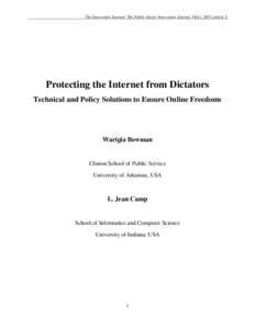 The Innovation Journal: The Public Sector Innovation Journal, 18(1), 2013, article 3.  Protecting the Internet from Dictators Technical and Policy Solutions to Ensure Online Freedoms  Warigia Bowman