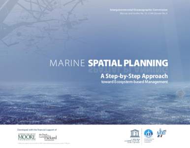Intergovernmental Oceanographic Commission Manual and Guides No. 53, ICAM Dossier No. 6 MARINE SPATIAL PLANNING A Step-by-Step Approach
