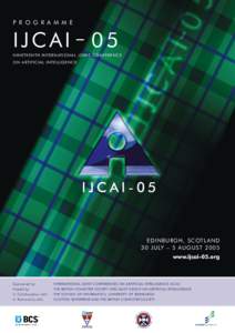 P R O G R A M M E  IJCAI – 05 NINETEENTH INTERNATIONAL JOINT CONFERENCE ON ARTIFICIAL INTELLIGENCE