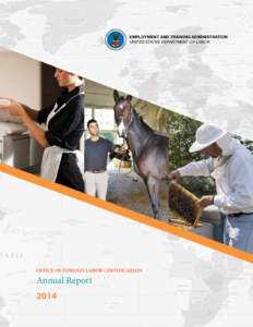 EMPLOYMENT AND TRAINING ADMINISTRATION UNITED STATES DEPARTMENT OF LABOR OFFICE OF FOREIGN LABOR CERTIFICATION  Annual Report