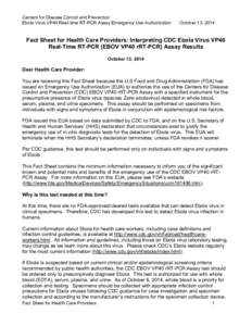 Centers for Disease Control and Prevention Ebola Virus VP40 Real-time RT-PCR Assay Emergency Use Authorization October 13, 2014  Fact Sheet for Health Care Providers: Interpreting CDC Ebola Virus VP40