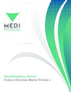 Medi-Weightloss Clinics®  Clinical Outcomes Report Volume 1 Foreword Obesity is the fastest growing public health problem in the United States and is quickly growing into a global epidemic.