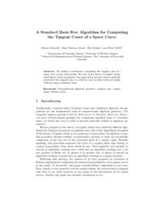 A Standard Basis Free Algorithm for Computing the Tangent Cones of a Space Curve ´ Parisa Alvandi1 , Marc Moreno Maza1 , Eric Schost1 , and Paul Vrbik2 2
