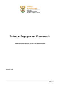 Science Engagement Framework Science and society engaging to enrich and improve our lives Science engaging with
