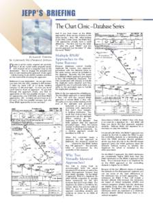 The Chart Clinic – Database Series And if you look closer at the RNAV approaches, there are two of them to the same runway -- Rwy 15R. After looking at the titles a little closer, the RNAV Rwy 15R approaches actually h