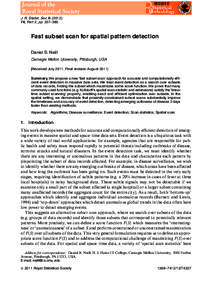 J. R. Statist. Soc. B[removed], Part 2, pp. 337–360 Fast subset scan for spatial pattern detection Daniel B. Neill Carnegie Mellon University, Pittsburgh, USA