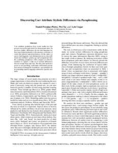 Discovering User Attribute Stylistic Differences via Paraphrasing Daniel Preot¸iuc-Pietro, Wei Xu and Lyle Ungar Computer & Information Science University of Pennsylvania , {xwe,ungar}@cis.upenn.ed