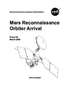 National Aeronautics and Space Administration  Mars Reconnaissance Orbiter Arrival Press Kit March 2006