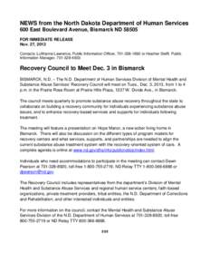NEWS from the North Dakota Department of Human Services 600 East Boulevard Avenue, Bismarck ND[removed]FOR IMMEDIATE RELEASE Nov. 27, 2013 Contacts: LuWanna Lawrence, Public Information Officer, [removed]or Heather Ste