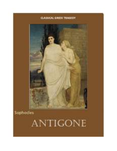 Antigone / Creon / Oedipus / Sophocles / Polynices / Ismene / Haemon / Oedipus at Colonus / Jocasta / Greek mythology / Ancient Greece / Ancient Greek literature