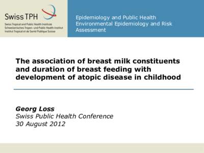 Epidemiology and Public Health Environmental Epidemiology and Risk Assessment The association of breast milk constituents and duration of breast feeding with